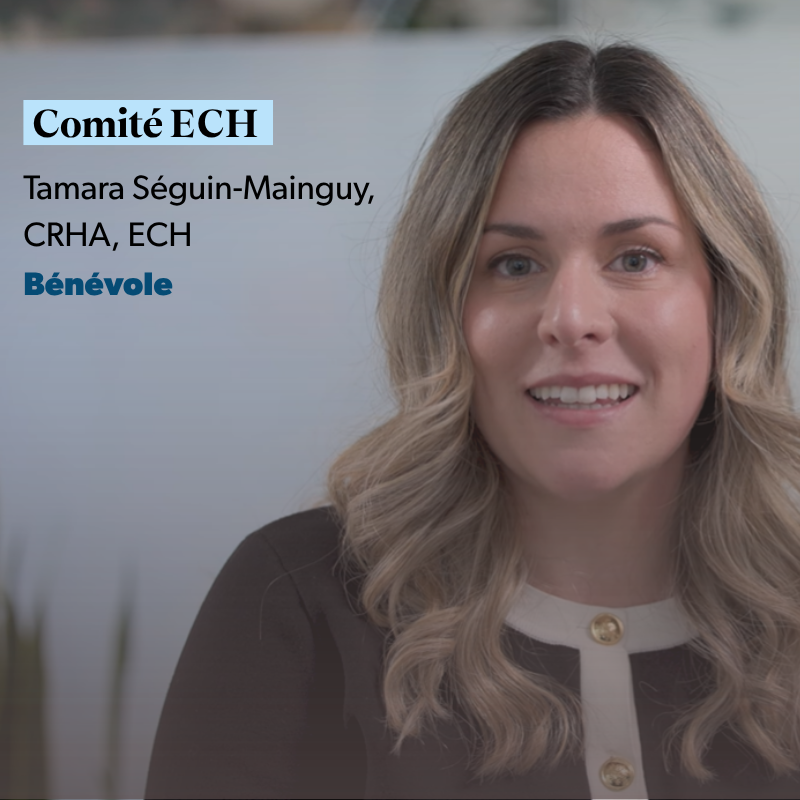 Comité ECH : Tamara Séguin-Mainguy, CRHA, ECH